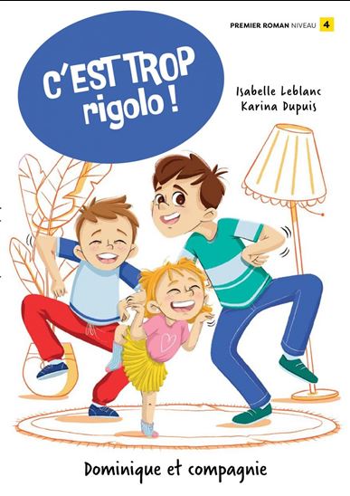 C&#39;est trop rigolo ! #02 - ISABELLE LEBLANC - KARINA DUPUIS