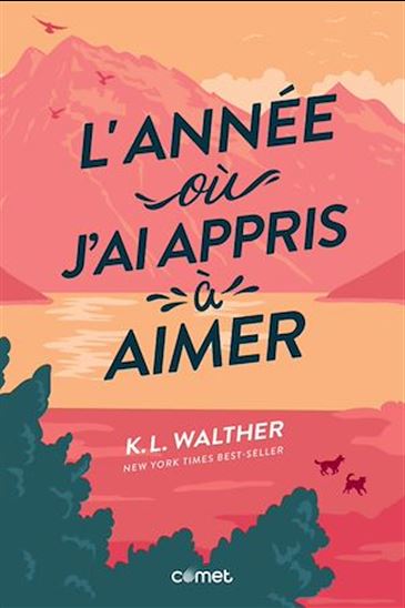 L&#39;année où j&#39;ai appris à aimer - K L WALTHER