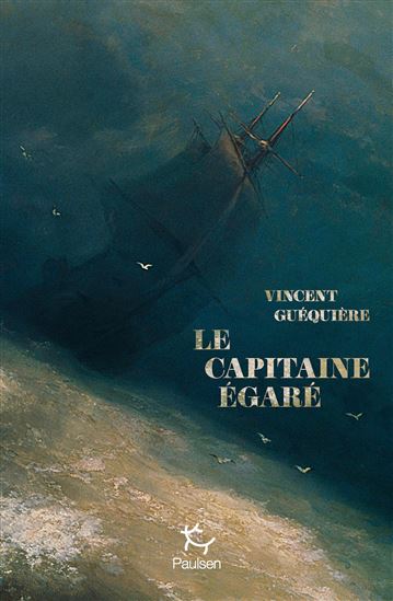 Le Capitaine égaré - VINCENT GUÉQUIÈRE