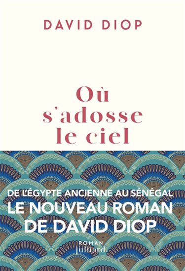 Où s&#39;adosse le ciel - DAVID DIOP