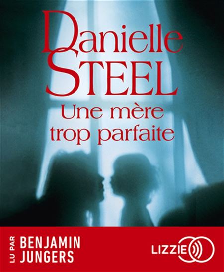 Une mère trop parfaite (CD MP3) - DANIELLE STEEL