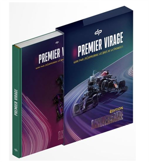 Premier virage : guide pour (ré)apprendre les bases de la Formule 1 - DEPIELO - ANIS KHEBBEB
