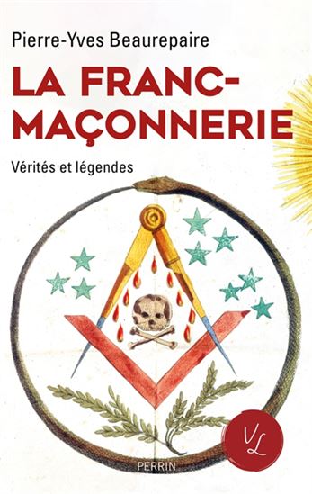 La Franc-maçonnerie - PIERRE-YVES BEAUREPAIRE