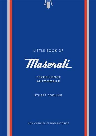 Maserati : l&#39;excellence automobile - STUART CODLING