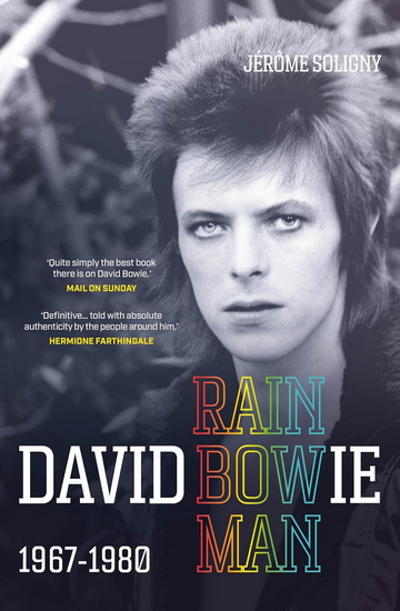 David Bowie Rainbowman: 1967-1980 - JÉRÔME SOLIGNY