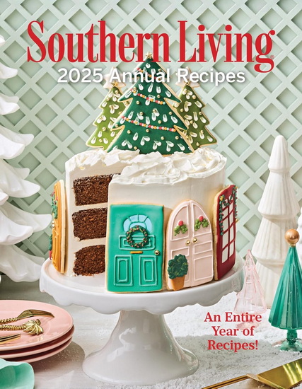Southern Living 2025 Annual Recipes - COLLECTIF