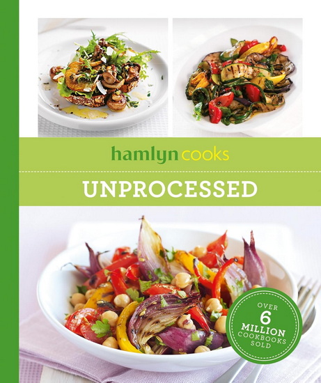 Hamlyn Cooks: Unprocessed - COLLECTIF