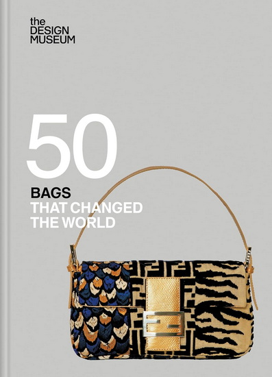 Fifty Bags that Changed the World - COLLECTIF