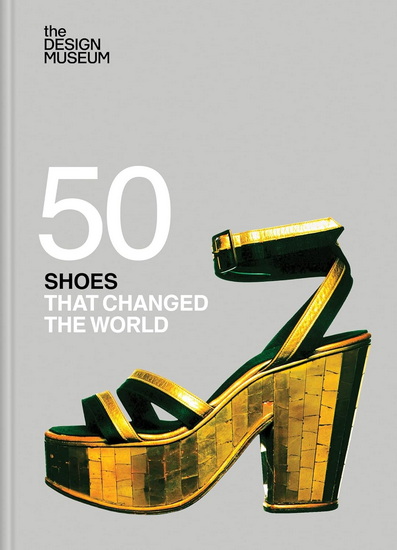 Fifty Shoes that Changed the World - COLLECTIF