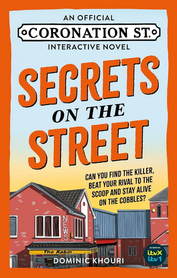 Secrets on the Street: An Official Coronation Street Interactive Novel - COLLECTIF