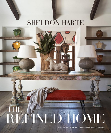 The Refined Home: Sheldon Harte - SHELDON HARTE