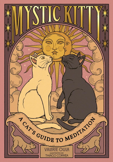 Mystic Kitty: A Cat&#39;s Guide to Meditation - VALERIE OULA