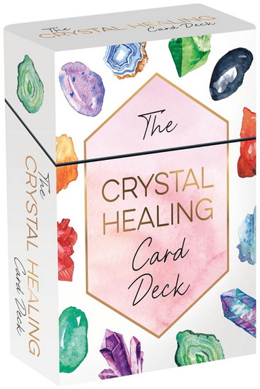 The Crystal Healing Card Deck: 52 Beautiful Cards and Booklet to Guide You on Your Healing Journey - COLLECTIF