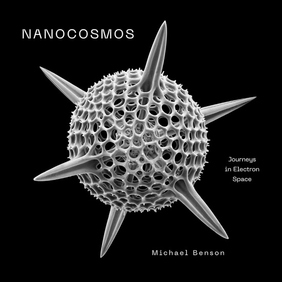 Nanocosmos: Journeys in Electron Space - MICHAEL BENSON