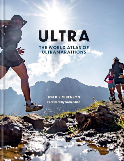 Ultra: The World Atlas of Ultramarathons - JEN BENSON