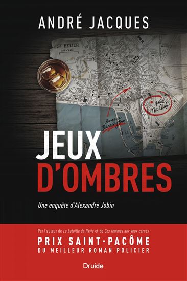 Jeux d&#39;ombres : Une enquête d&#39;Alexandre Jobin - ANDRÉ JACQUES