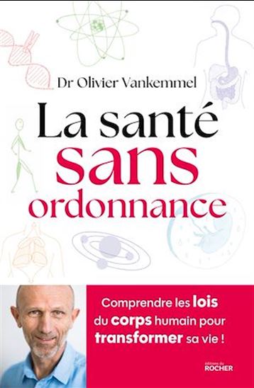 La santé sans ordonnance - OLIVIER VANKEMMEL