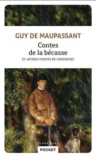 Les Contes de la bécasse N. éd. - GUY DE MAUPASSANT