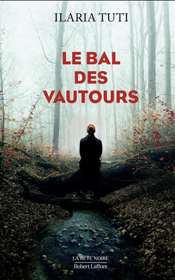 Le Bal des vautours - ILARIA TUTI