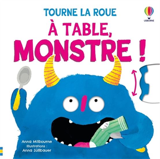 À table, Monstre ! - ANNA MILBOURNE - ANNA SÜSSBAUER