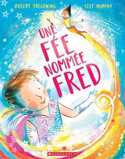 Une fée nommée Fred - ROBERT TREGONING - STEF MURPHY