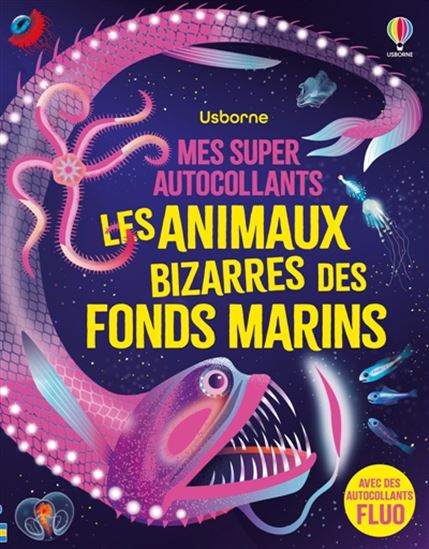 Les Animaux bizarres des fonds marins : mes super autocollants - ALICE JAMES - AMANDA SHUFFLEBOTHAM