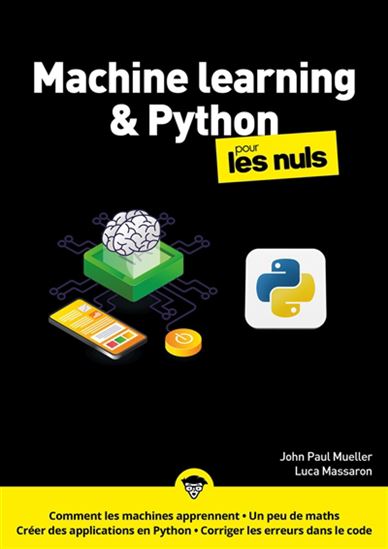 Le Machine learning avec Python pour les nuls N. éd. - JOHN MUELLER - LUCA MASSARON