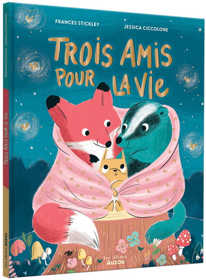 Trois amis pour la vie - FRANCES STICKLEY - JESSICA CICCOLONE