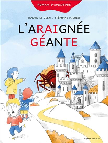 L&#39;Araignée géante - SANDRA LE GUEN - STÉPHANE NICOLET
