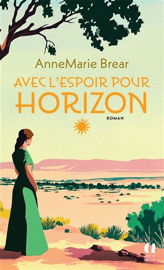 Avec l&#39;espoir pour horizon - ANNEMARIE BREAR