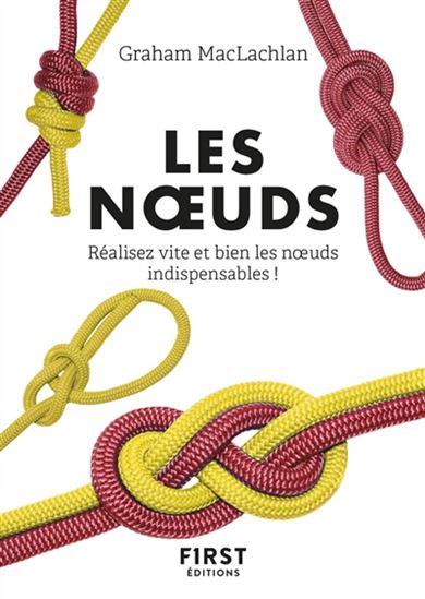 Les Noeuds : tous les noeuds indispensables - GRAHAM MCLACHLAN
