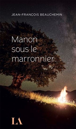 Manon sous le marronnier - JEAN-FRANÇOIS BEAUCHEMIN