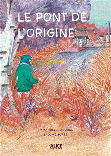 Le Pont de l&#39;origine - EMMANUÈLE SANDRON - SALOMÉ BORBÉ