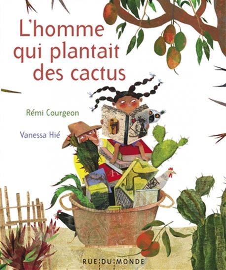 L&#39;Homme qui plantait des cactus - RÉMI COURGEON - VANESSA HIÉ