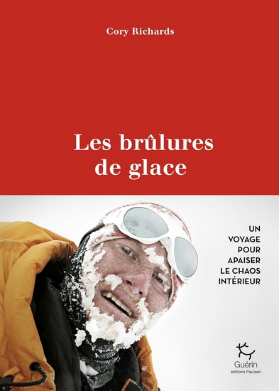 Les Brûlures de glace : un voyage pour apaiser le chaos intérieur - CORY RICHARDS
