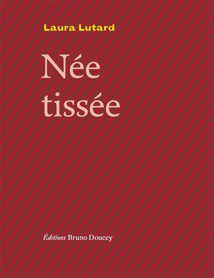 Née tissée - LAURA LUTARD