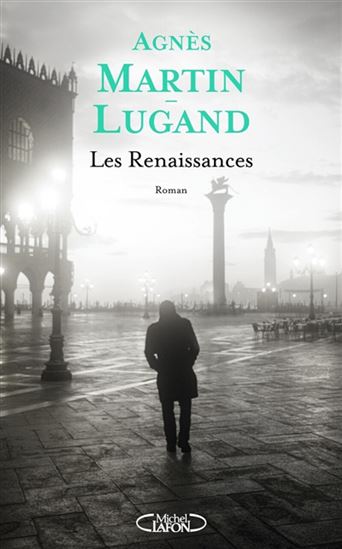 Les Renaissances - AGNÈS MARTIN-LUGAND