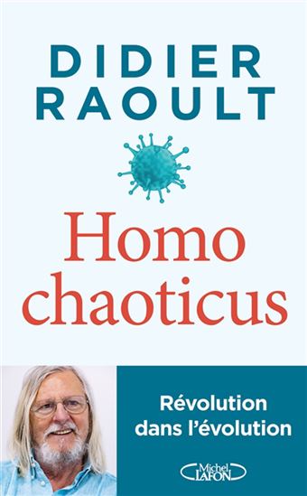 Homo chaoticus : révolution dans l&#39;évolution - DIDIER RAOULT