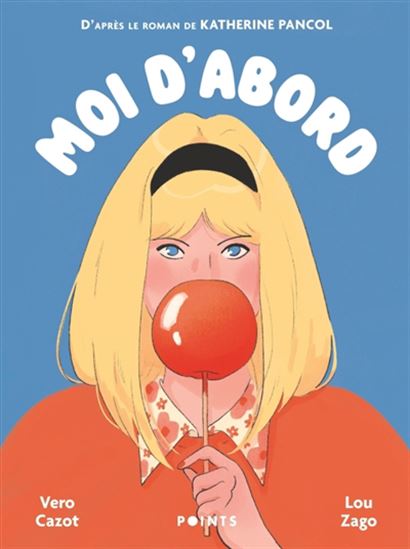 Moi d&#39;abord - VÉRO CAZOT - LOU ZAGO