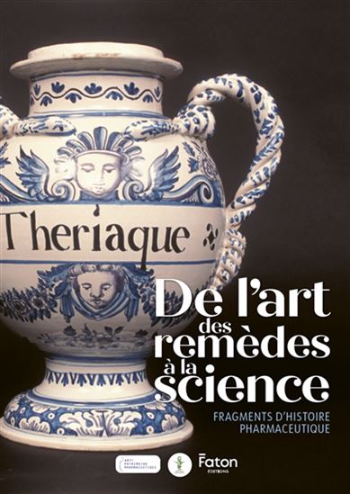 De l&#39;art des remèdes à la science : fragments d&#39;histoire pharmaceutique - CAMILLE JOLIN