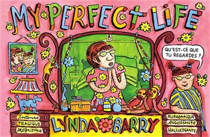 My perfect life - LYNDA BARRY