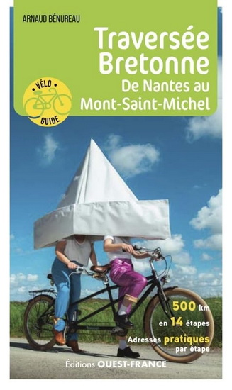 La Traversée bretonne : de Nantes au Mont-Saint-Michel - ARNAUD BÉNUREAU