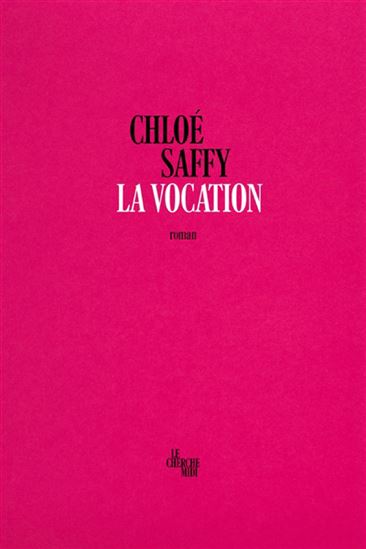 La Vocation - CHLOÉ SAFFY