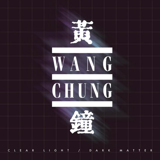 Clear Ligh t/ Dark Matter (2CD) - WANG CHUNG