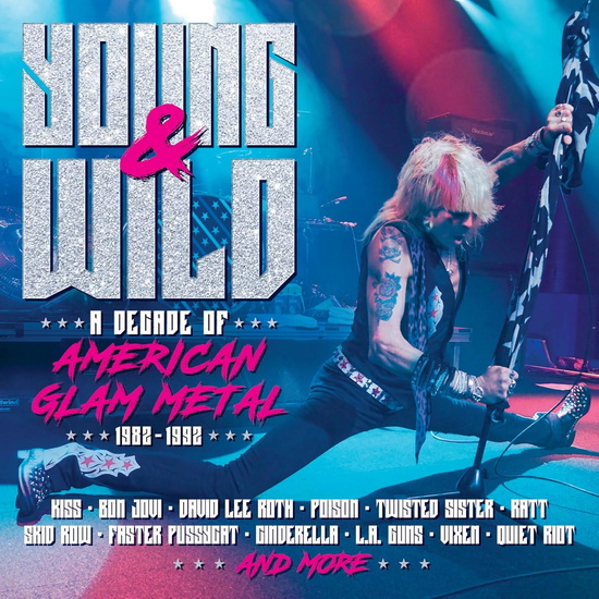 Young And Wild: A Decade Of American Glam Metal (3CD) - ARTISTES VARIÉS