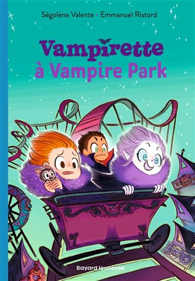 Vampirette à Vampire Park #03 - SÉGOLÈNE VALENTE - EMMANUEL RISTORD