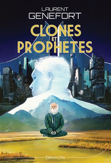 Clones et prophètes - LAURENT GENEFORT