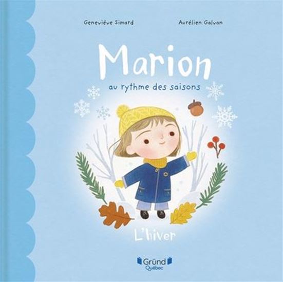 Marion au rythme des saisons : l&#39;hiver - GENEVIÈVE SIMARD - AURÉLIEN GALVAN