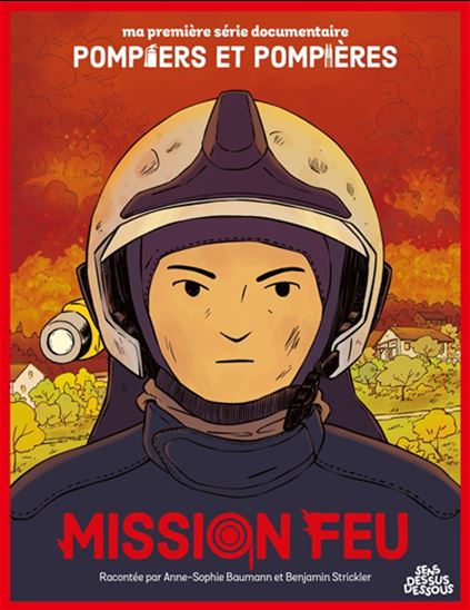 Mission feu - ANNE-SOPHIE BAUMANN - STÉPHANE HOPPLER
