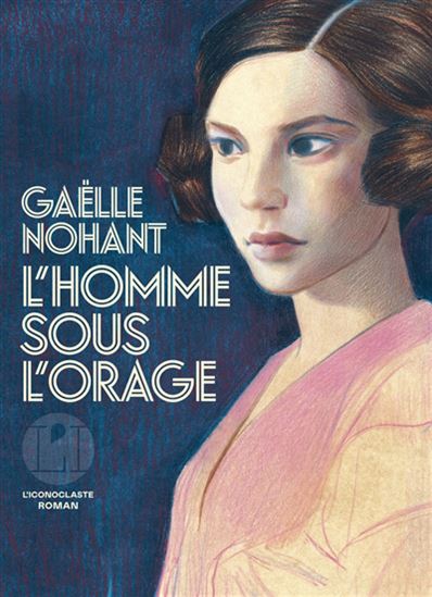 L&#39;Homme sous l&#39;orage - GAËLLE NOHANT